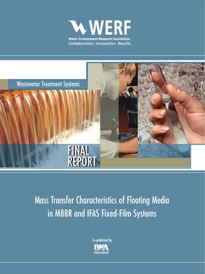 cover image of Mass Transfer Characteristics of Floating Media in MBBR and IFAS Fixed-Film Systems
